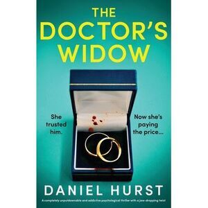 The Doctor's Widow: A completely unputdownable and addictive psychological thril